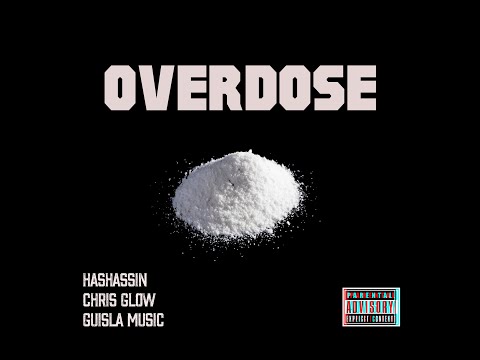 Hashassin x Chris Glow - OVERDOSE (Prod .Chris Glow)