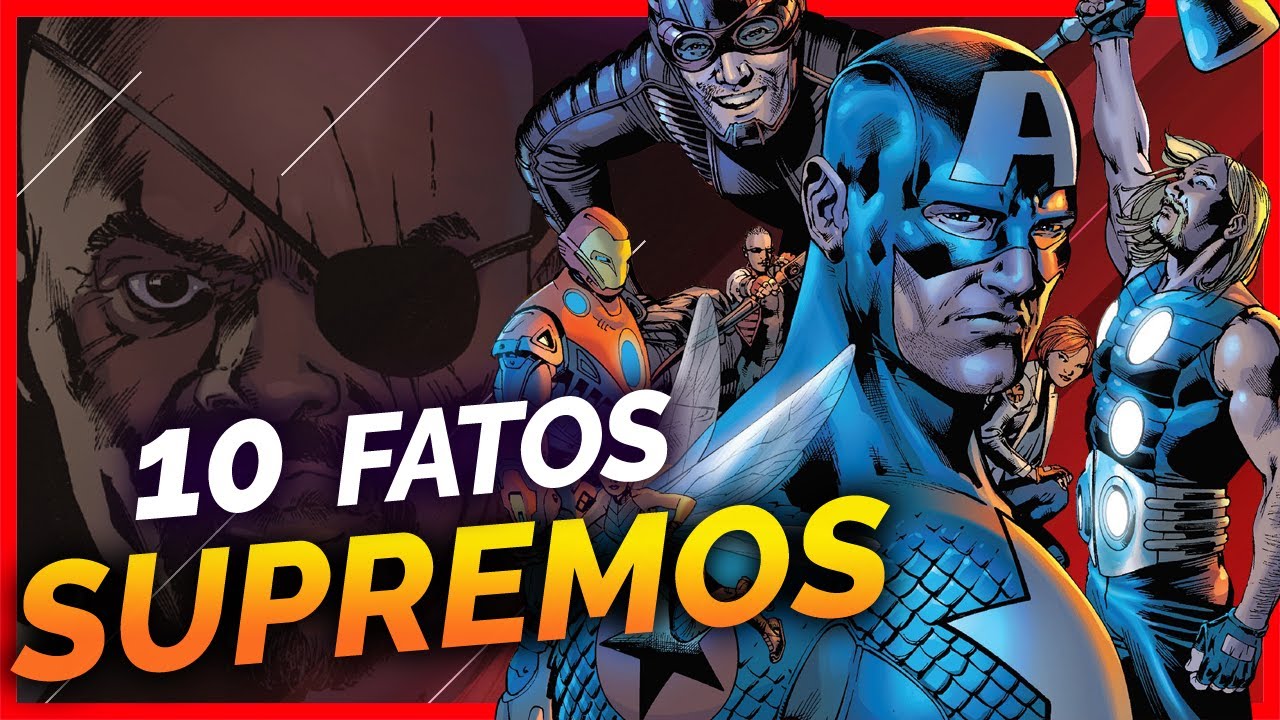 10 FATOS SOBRE OS SUPREMOS (OS VINGADORES DO UNIVERSO ULTIMATE)