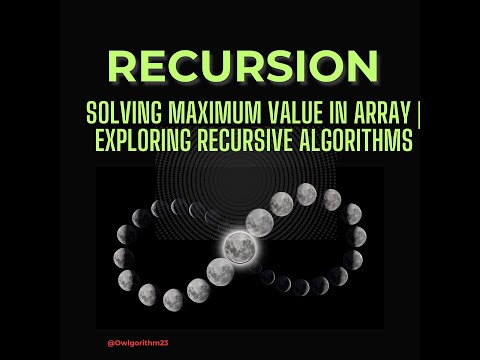 Mastering Recursion Solving Maximum Value In Array Exploring Recursive Algorithms