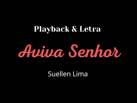 Aviva Senhor - Suellen Lima - playback com letra