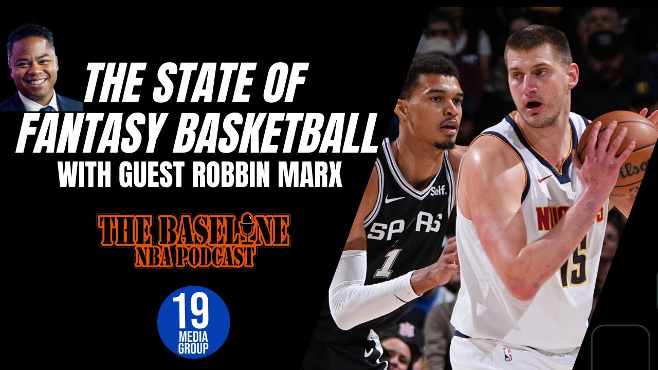 Marx's Madness: Robbie Marx Joins to Discuss Fantasy Basketball