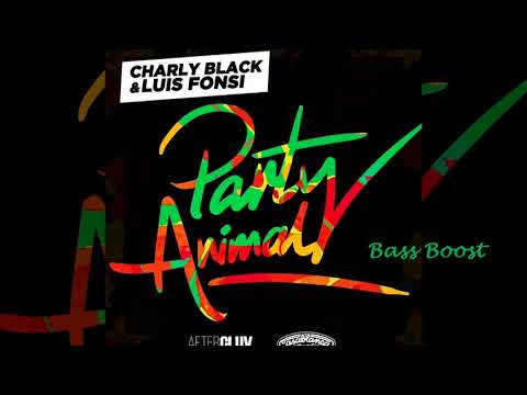 Charly Black ft.  Luis Fonsi - Party Animal (Bass Boosted)