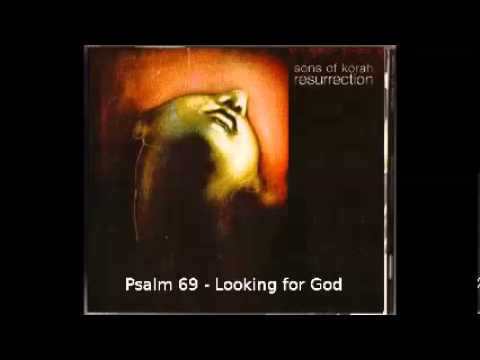 Sons of Korah - Psalm 69 - Looking for God