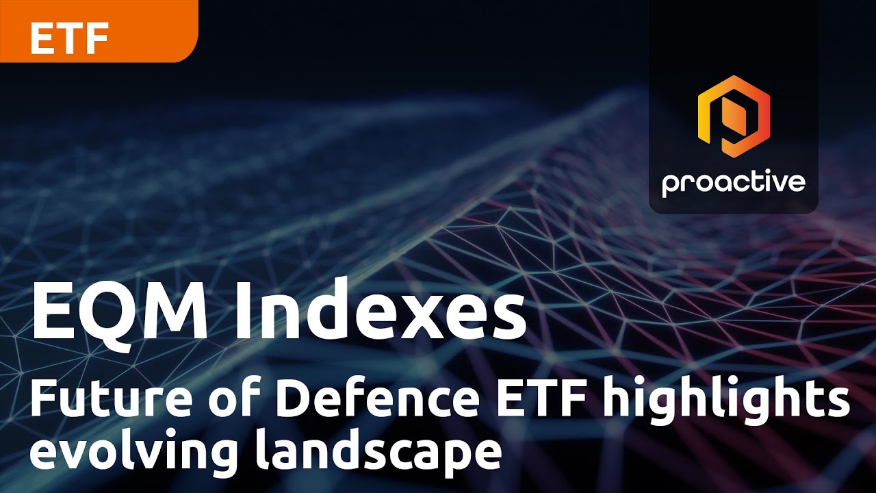 EQM Indexes of Future of Defence ETF index to highlight evolving landscape of defence technology