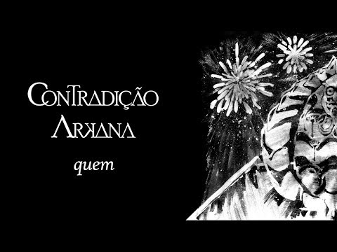 Contradição Arkana - Quem