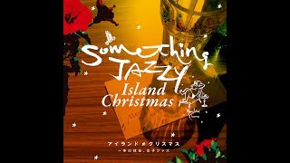 Ohana Cheer / Something Jazzy -Island Christmas-冬の休日、女子ジャズ（オリジナル Xmas曲）
