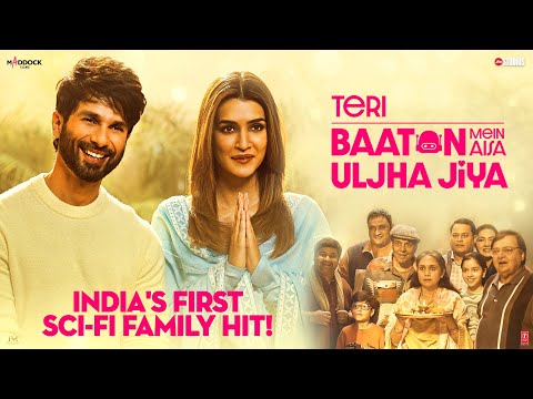 Teri Baaton Mein Aisa Uljha Jiya - India's 1st Sci-Fi Family Hit | Shahid K, Kriti S | In Cinemas