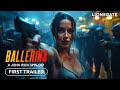Ballerina  A John Wick Story – First Trailer 2024 Keanu Reeves, Ana de Armas