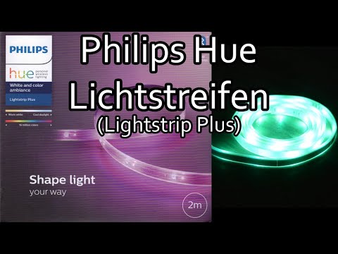 Philips Hue White & Color Ambiance Lichtstreifen einrichten und mit der Hue App steuern