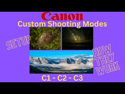Canon R5, R7, R3, etc. - Custom Shooting Modes