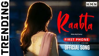Download lagu Raabta - First Phone ( Anime ) | Ritika Raj | Sonny mp3