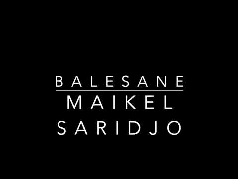 MAIKEL SARIDJO   BALESANE