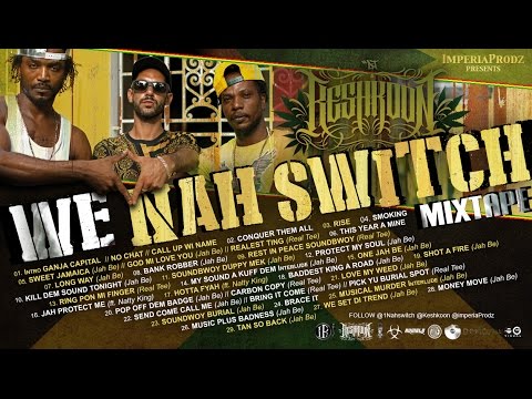 Nahswitch - We Nah Switch (Mixtape by Dj Keshkoon) - Reggae Dancehall Tunes