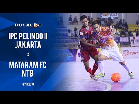 IPC Pelindo II Jakarta (3) Vs (3) Mataram FC - Highlights Pro Futsal League 2018