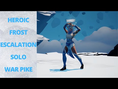 Dauntless- Heroic Frost Escalation Solo War Pike
