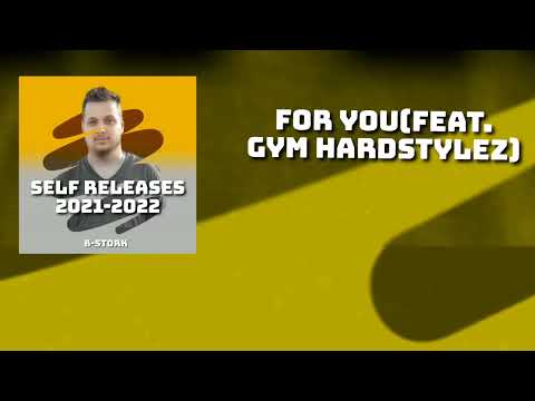 B-Stork - For You(Feat. GYM HARDSTYLEZ)