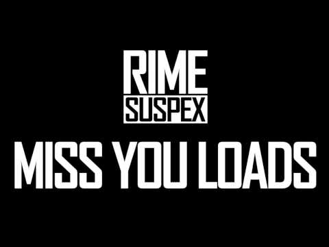 Rime Suspex - Miss You Loads (Audio)