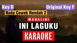 Download lagu 🔴INI LAGUKU  -  Mahalini KARAOKE 🎤 NADA CEWEK RENDAH (2) Key D 🎤 ORIGINAL Key F mp3