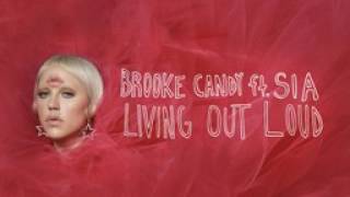 Broken Candy FT Sia -  living out loud (audio)