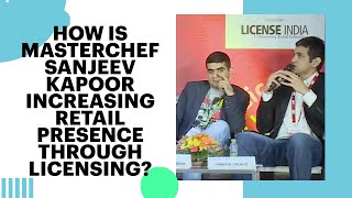 How is Masterchef Sanjeev Kapoor increasing retail presence through licensing?  image