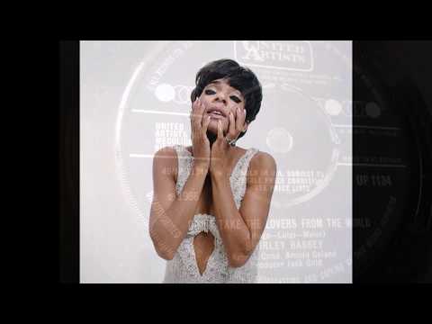 Don't Take The Lovers From The World ~  Shirley Bassey