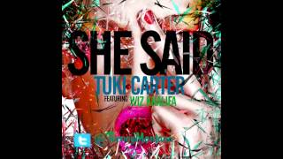 Tuki Carter She Said ft. Wiz Khalifa (prod. Sledgren)