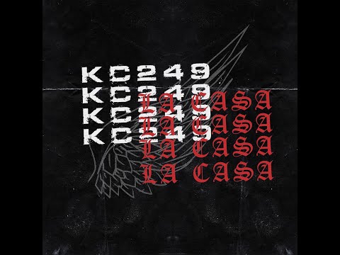 KC249 - La Casa  (OFFICIAL MUSIC VIDEO)