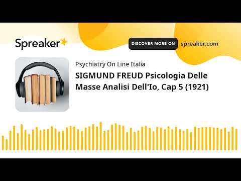 SIGMUND FREUD Psicologia Delle Masse Analisi Dell'Io, Cap 5 (1921)