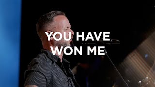 You Have Won Me | Brian Johnson | Bethel Church