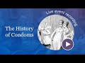Kate Stephenson The History Of Condoms