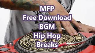 【著作権フリー】MFP Free BGM 【Hip Hop / Breaks】Meat Break