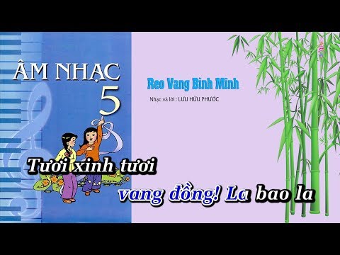 Bài 1 | Reo Vang Bình Minh - Âm Nhạc Lớp 5 || Tập Hát Theo Lời | CD Bộ Giáo Dục
