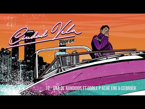 12 .- Poofer - Una De Bandidos Ft. Doble P Ache Ene & Cebrock (Prod. Jamgle)