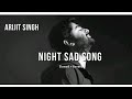 Very Sad Song Slowed And Reverb Night Sad Song Hindi Lofi Song Arijit Singh Music Studio