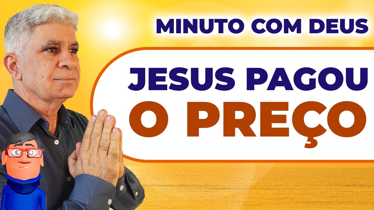 O PREÇO QUE JESUS NÃO PAGOU POR VOCÊ 