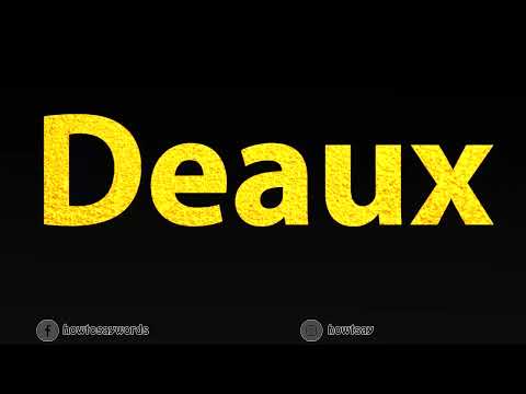 How To Pronounce Deaux