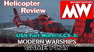 [MODERN WARSHIPS] Gameplay Helicopter Review! - USS Fort Worth (LCS-3)