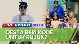 Desta Bikin Heboh seusai Unggah Foto saat Boyong Natasha Rizky dan Anak-anak Liburan, Beri Kode?