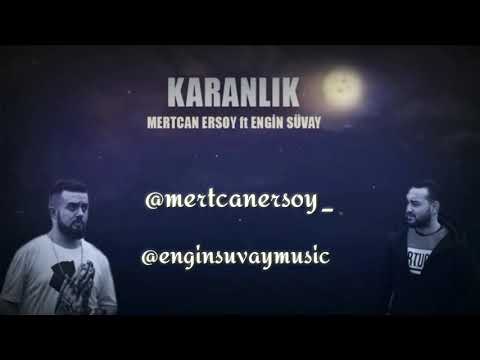 MertCan Ersoy- Karanlık ft. Engin Suvay