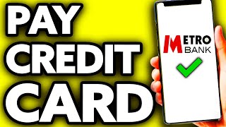 How To Pay Metrobank Credit Card Using Metrobank Online
