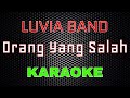 Luvia Band Orang Yang Salah Karaoke LMusical