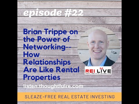 Episode #22: The Power of Networking--How Relationships Are Like Rental Properties with Brian Trippe