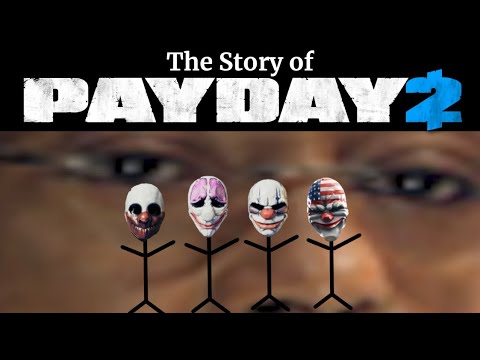 The Story of Payday 2: A Quick & Messy Explanation
