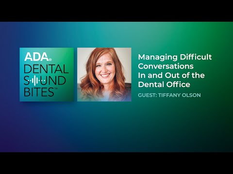 Managing Difficult Conversations In and Out of the Dental Office