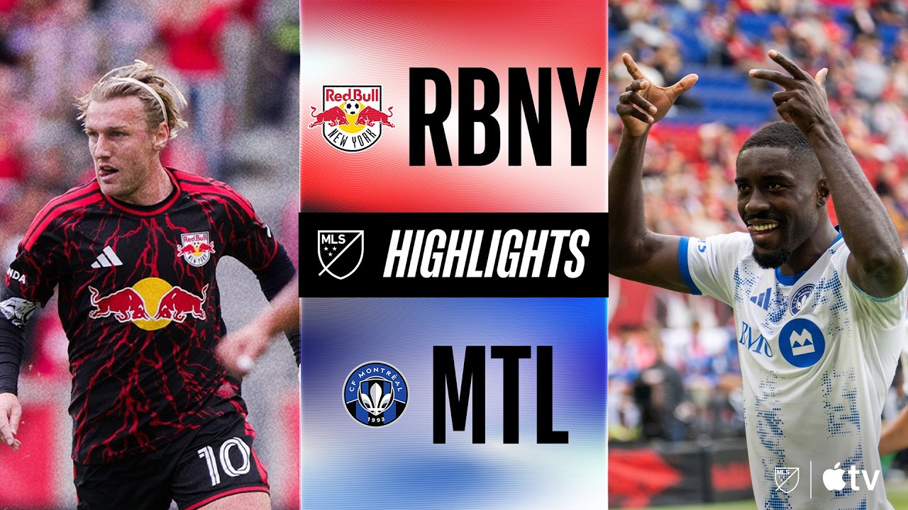 New York Red Bulls vs CF Montréal Highlights
