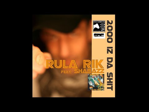 SDE - RULA RIK feat. SHABAZZ - 2000 IZ DA SHIT