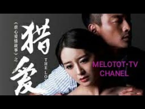 DRAMA CHINA ” LOVE HUNTING ” SUB INDO FULL ✓