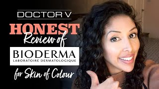 Doctor V - Honest Review of Bioderma for Skin of Colour | Br