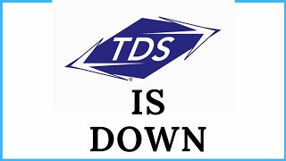TDS Telecom is Down | Internet is Down Tds Telecom | What is happening