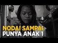 Setiap Sang Ibu Pergi Sang Ayah Tega Memaksa Anaknya Sendiri JELANG SIANG